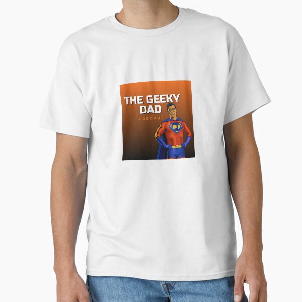 THE Geeky Dad Podcast Classic T-Shirt