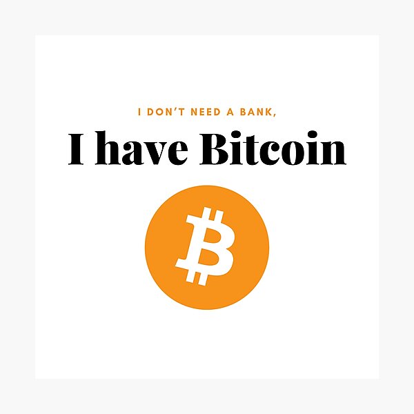 Artikel-Vorschau von Ich brauche keine Bank, ich habe Bitcoin, designt und verkauft von PrintyChill.