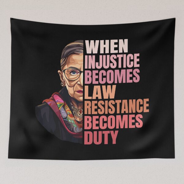 Item preview, RBG Quote When Injustice Becomes Law Resistance Becomes Duty designed and sold by jaggyboy.
