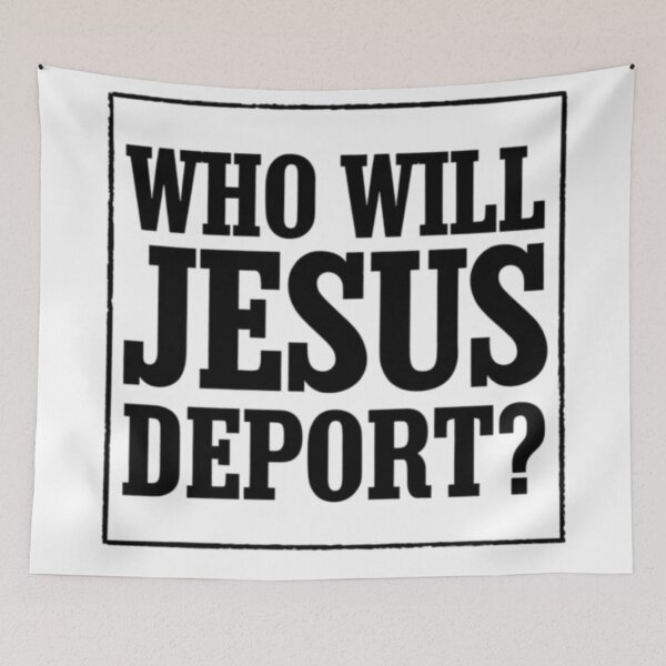 Item preview, WHO WILL JESUS DEPORT MEME  designed and sold by Obinne.