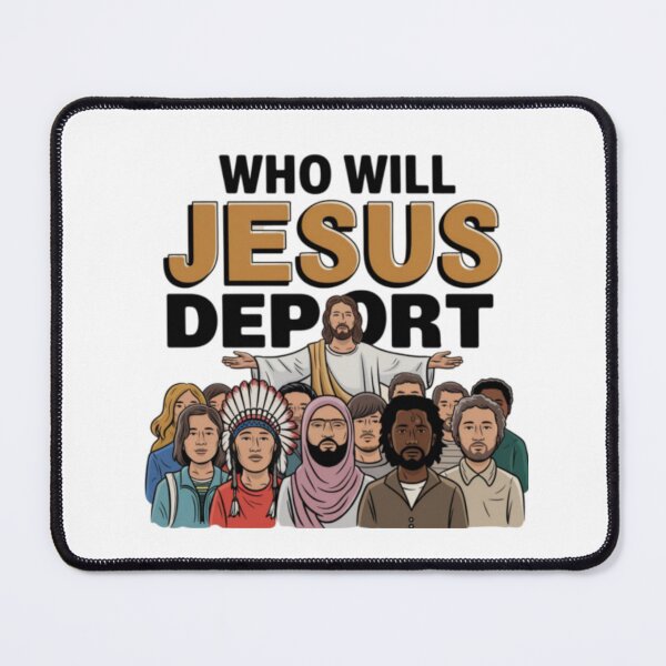 Item preview, WHO WILL JESUS DEPORT. designed and sold by Obinne.