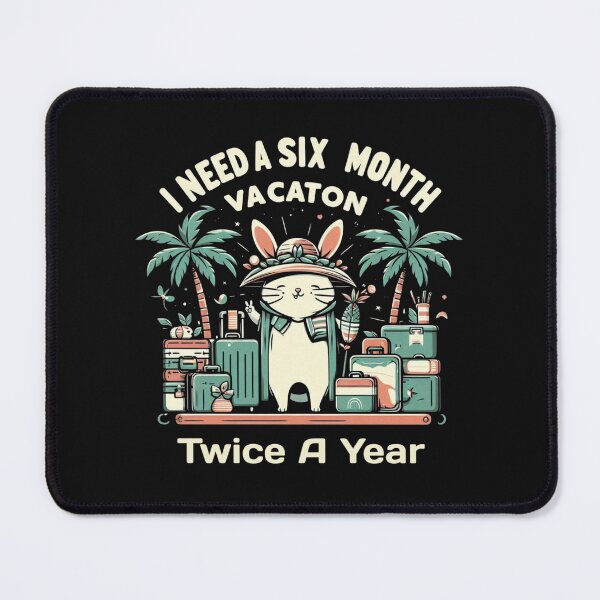 Item preview, I Need a Six Month Vacation Twice a Year designed and sold by Anupios.