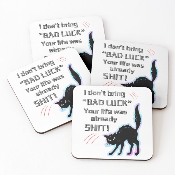 Item preview, I don't bring "BAD LUCK", your life was already S.... designed and sold by ZerotwoStudio.