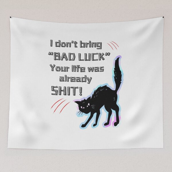 Item preview, I don't bring "BAD LUCK", your life was already S.... designed and sold by ZerotwoStudio.