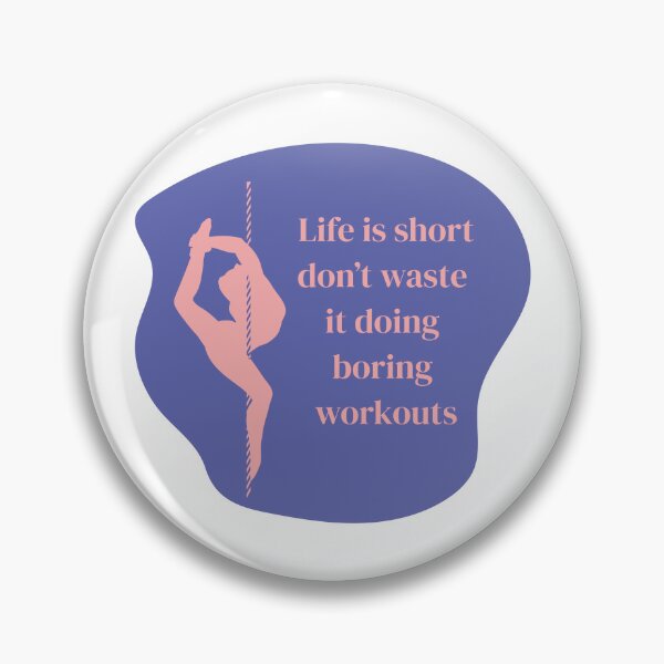 Item preview, Pole dance stickers "life is short, don't waste it doing boring workouts" designed and sold by MarieBlly.