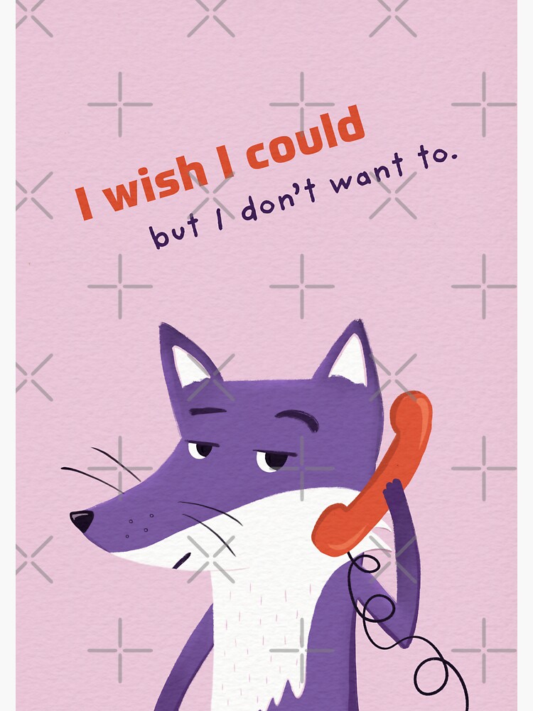 Thumbnail 3 of 3, Sticker, I wish I could but I don't want to with Purple Fox for introverts designed and sold by ItsPurpleFox.