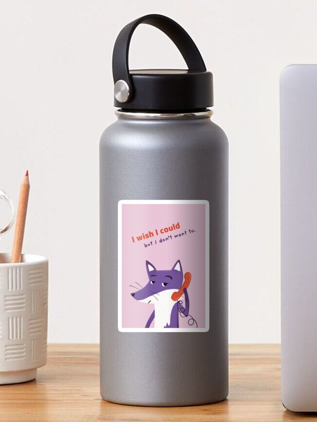 Thumbnail 1 of 3, Sticker, I wish I could but I don't want to with Purple Fox for introverts designed and sold by ItsPurpleFox.