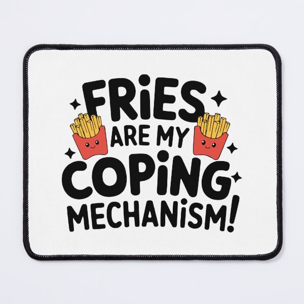 Item preview, Fries Are My Coping Mechanism! Funny Food Puns designed and sold by PMCreative.