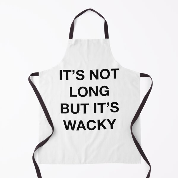 Item preview, IT'S NOT LONG BUT IT'S WACKY designed and sold by SprayandPray69.