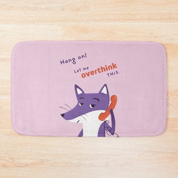 Item preview, Hang on! Let me overthink this with Purple Fox designed and sold by ItsPurpleFox.
