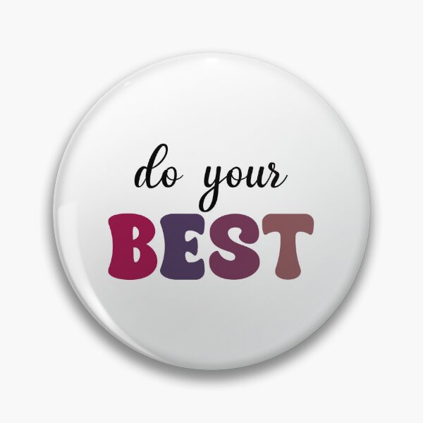 Item preview, do your BEST designed and sold by designing01Ar3.