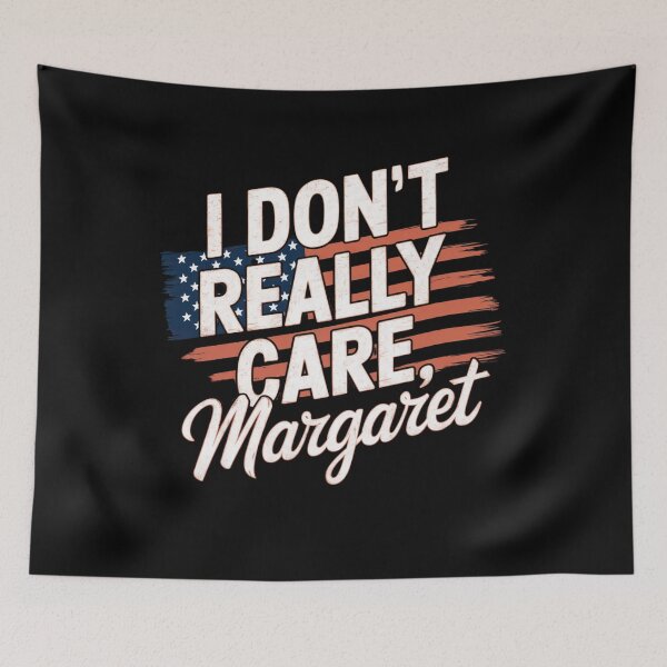 Item preview, I Don't Really Care, Margaret- Funny Quote JD Vance designed and sold by InklingIris.