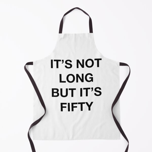 Item preview, IT'S NOT LONG BUT IT'S FIFTY designed and sold by SprayandPray69.