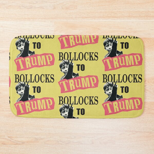 Item preview, BOLLOCKS TO TRUMP designed and sold by Paparaw.