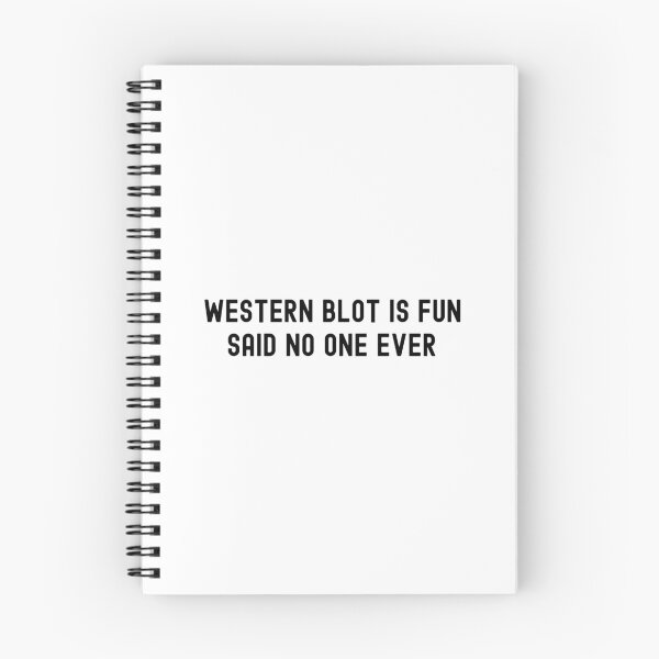 Item preview, Western Blot Is Fun Said No One Ever | Molecular Biologists | Bench Scientist | Biochemists | Lab Technicians | Research Scientists designed and sold by jadedscientist.