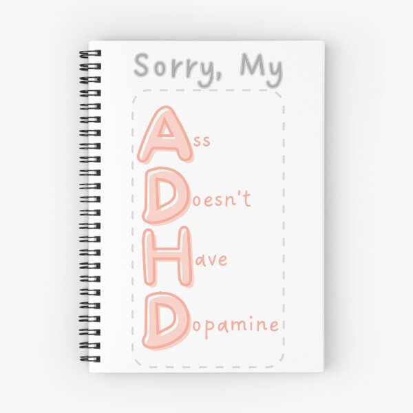 Item preview, ADHD: Ass Doesn't Have Dopamine designed and sold by LionheartADHD.