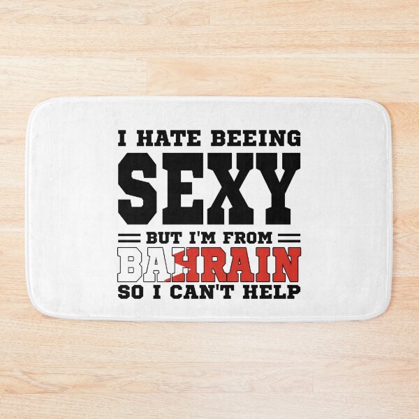 Item preview, I hate beeing Sexy but I'm form Bahrain so I can't help designed and sold by BYNDART.