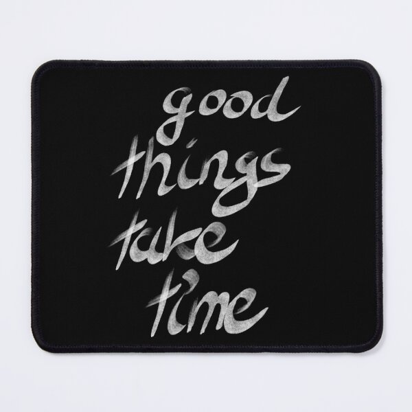 Item preview, Good things take time - white designed and sold by LiskoDesign.