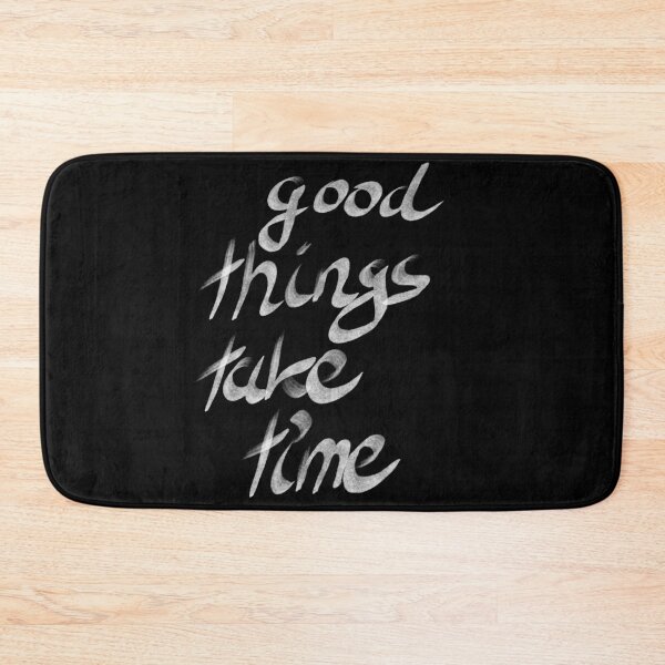 Item preview, Good things take time - white designed and sold by LiskoDesign.