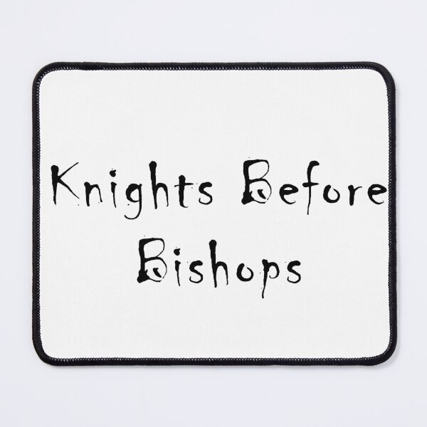 Item preview, Knights Before Bishops | Funny Chess Quote designed and sold by NamanShop.