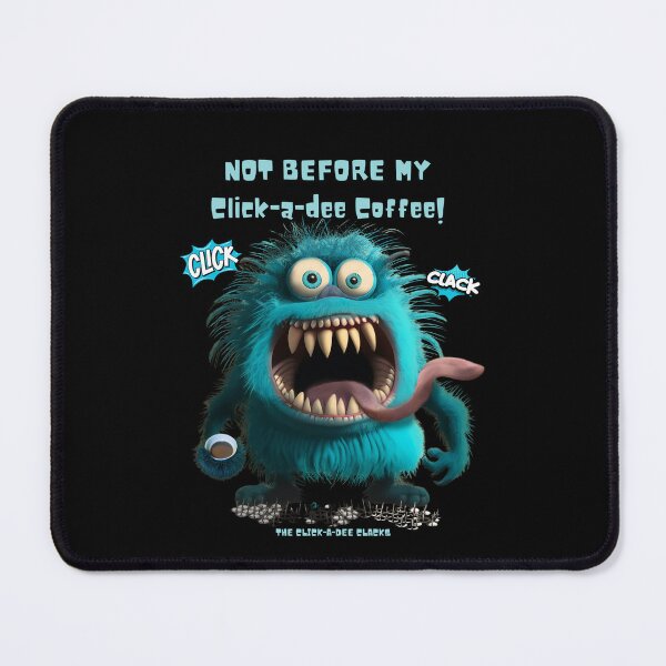 Item preview, Not before my Click-a-dee Clack Coffee designed and sold by LWCBooks.