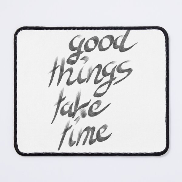 Item preview, Good things take time - black designed and sold by LiskoDesign.