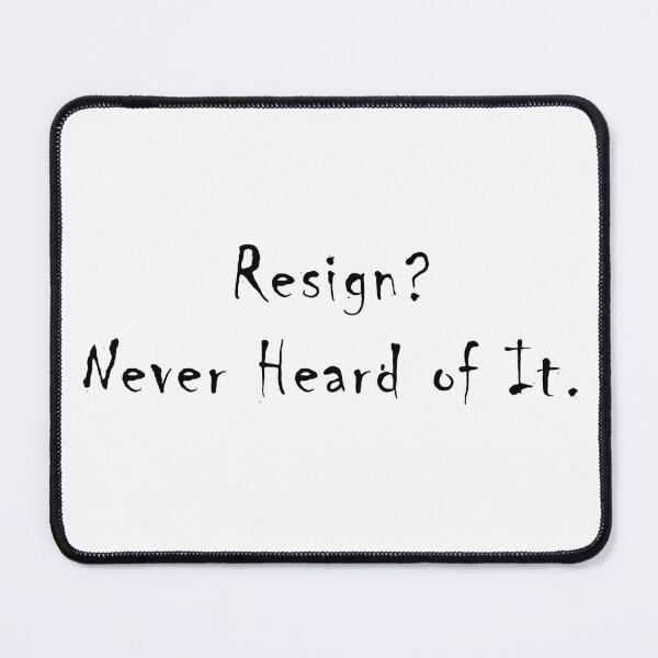 Item preview, Resign? Never Heard of It | Bold Chess Attitude designed and sold by NamanShop.