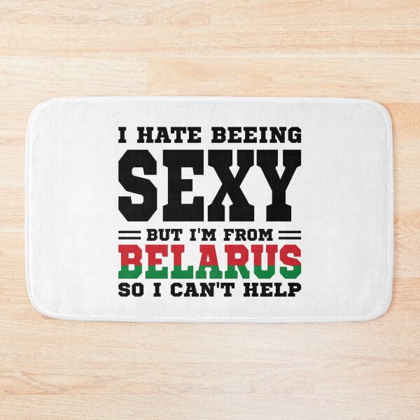 Item preview, I hate beeing Sexy but I'm form Belarus so I can't help designed and sold by BYNDART.