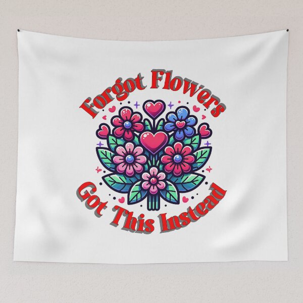 Item preview, "Forgot Flowers, Got This Instead" – Vibrant and Funny T-Shirt Design designed and sold by NSB-Design.