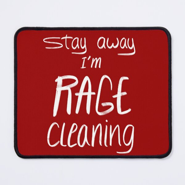 Item preview, Stay away, I’m rage cleaning designed and sold by isis-of-kemet.