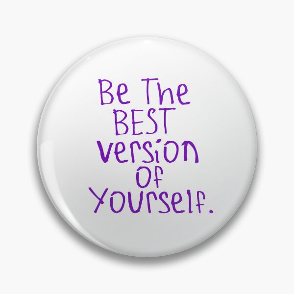 Item preview, Be the Best Version of Yourself designed and sold by kinpirks.