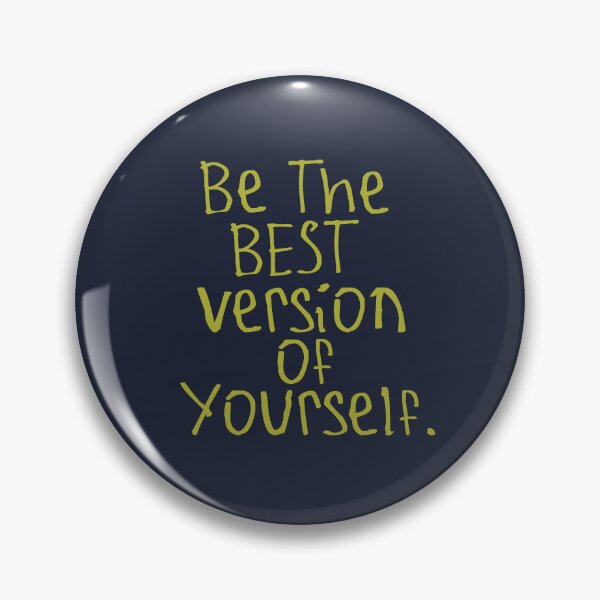 Item preview, Be the Best Version of Yourself designed and sold by kinpirks.