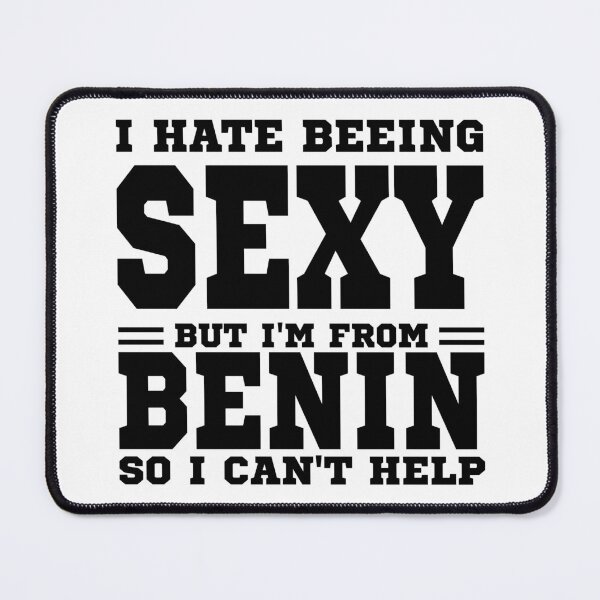 Item preview, I hate beeing Sexy but I'm form Benin so I can't help designed and sold by BYNDART.