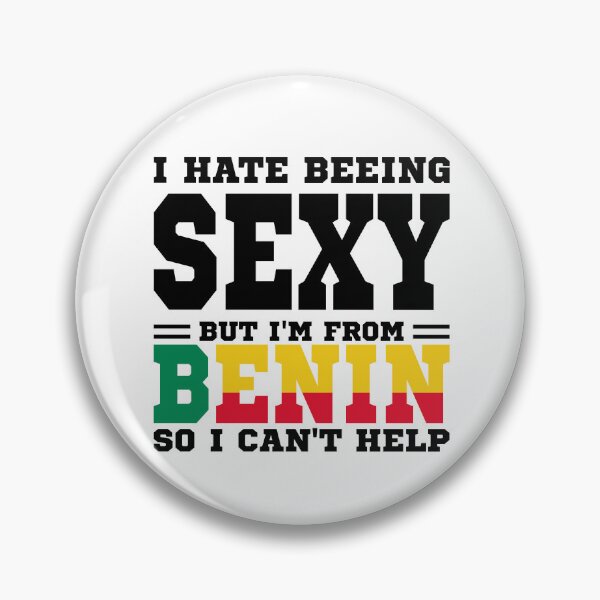 Item preview, I hate beeing Sexy but I'm form Benin so I can't help designed and sold by BYNDART.