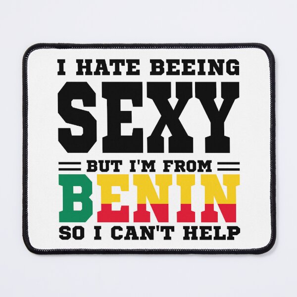 Item preview, I hate beeing Sexy but I'm form Benin so I can't help designed and sold by BYNDART.
