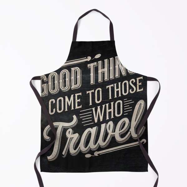 Item preview, T-Shirt Design Just Words: GOOD THINGS COME TO THOSE WHO TRAVEL designed and sold by ForeverPrintsOK.