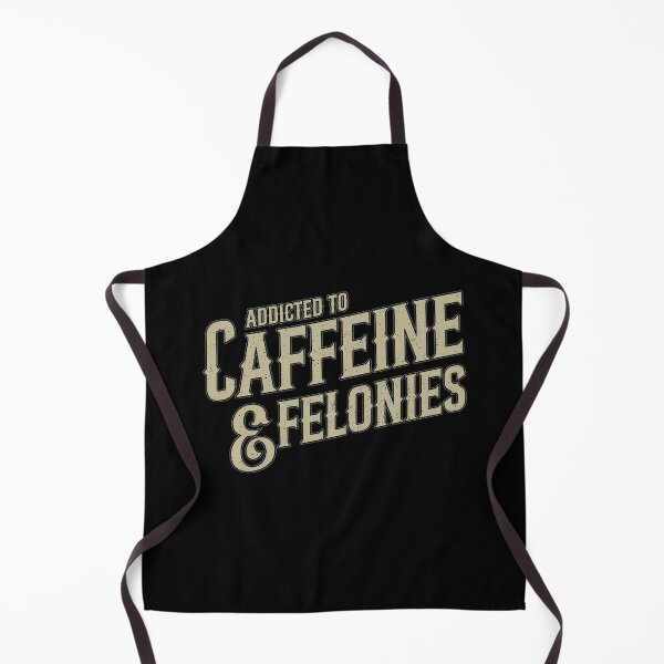 Item preview, Addicted to Caffeine and Felonies designed and sold by creativearmory.