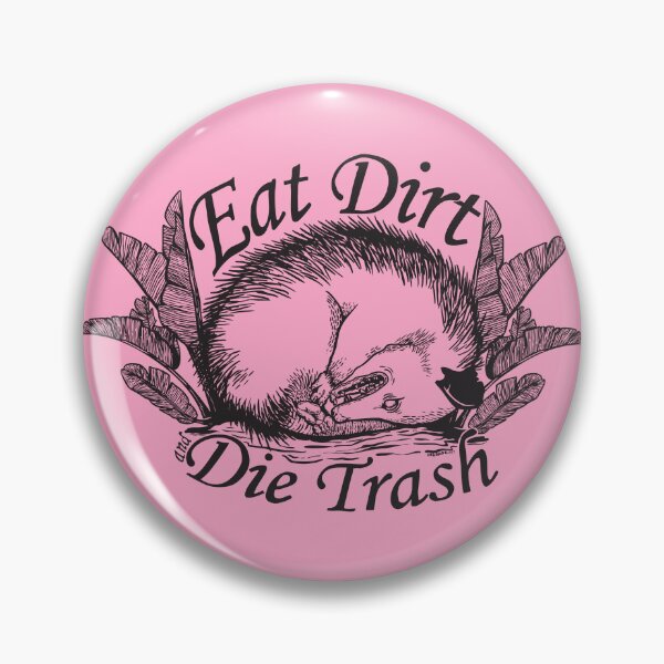 Item preview, Eat Dirt, And Die Trash! designed and sold by lurzburd.