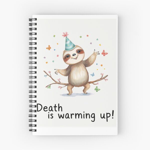 Item preview, Death is warming up birthday sarcastic meme sloth designed and sold by CheeseBlueprint.