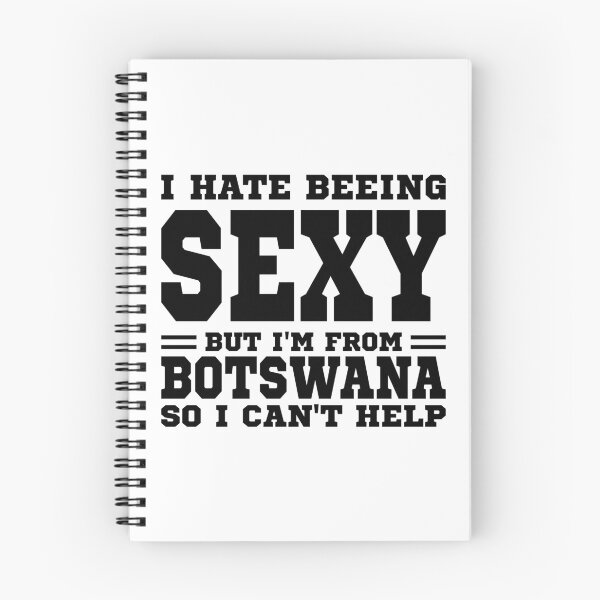 Item preview, I hate beeing Sexy but I'm form Botswana so I can't help designed and sold by BYNDART.