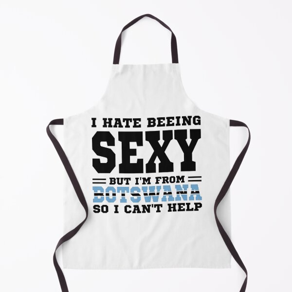 Item preview, I hate beeing Sexy but I'm form Botswana so I can't help designed and sold by BYNDART.