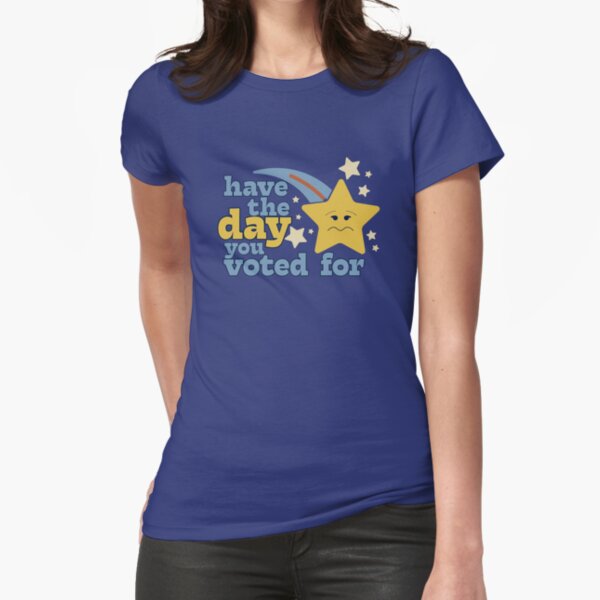 Item preview, Have the Day You Voted For designed and sold by bunhuggerdesign.