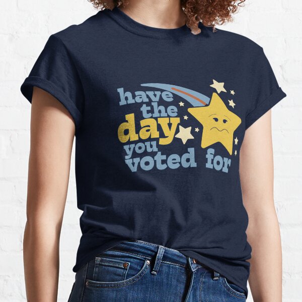 Item preview, Have the Day You Voted For designed and sold by bunhuggerdesign.