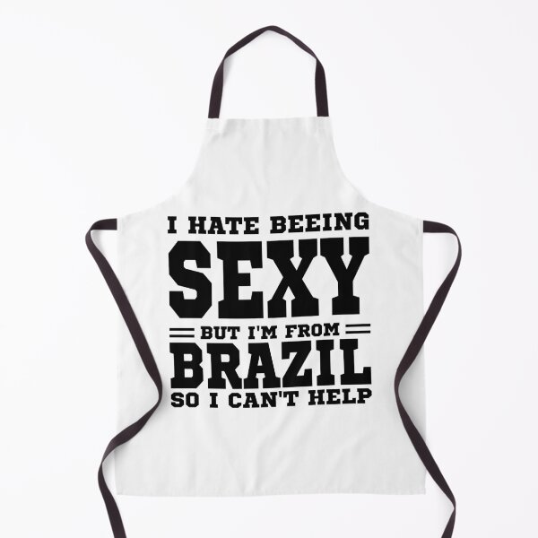 Item preview, I hate beeing Sexy but I'm form Brazil so I can't help designed and sold by BYNDART.