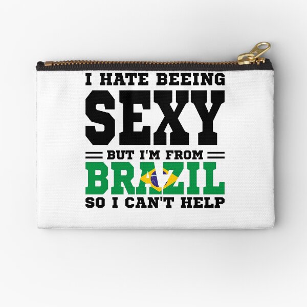 Item preview, I hate beeing Sexy but I'm form Brazil so I can't help designed and sold by BYNDART.