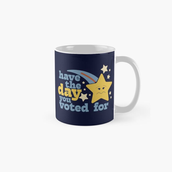 Item preview, Have the Day You Voted For designed and sold by bunhuggerdesign.