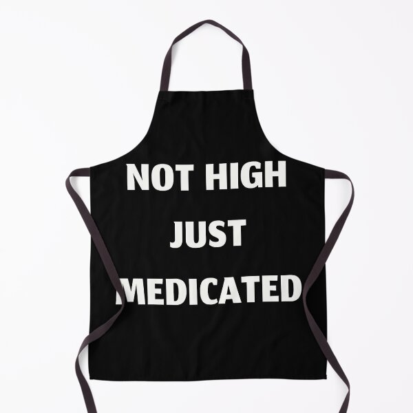 Item preview, Not high just medicated, funny cough syrup designed and sold by Merchattack.