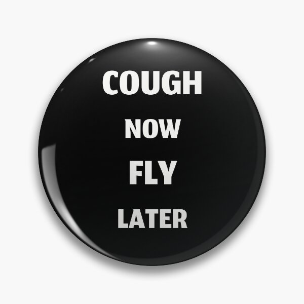 Item preview, Cough now fly later, funny cough syrup designed and sold by Merchattack.