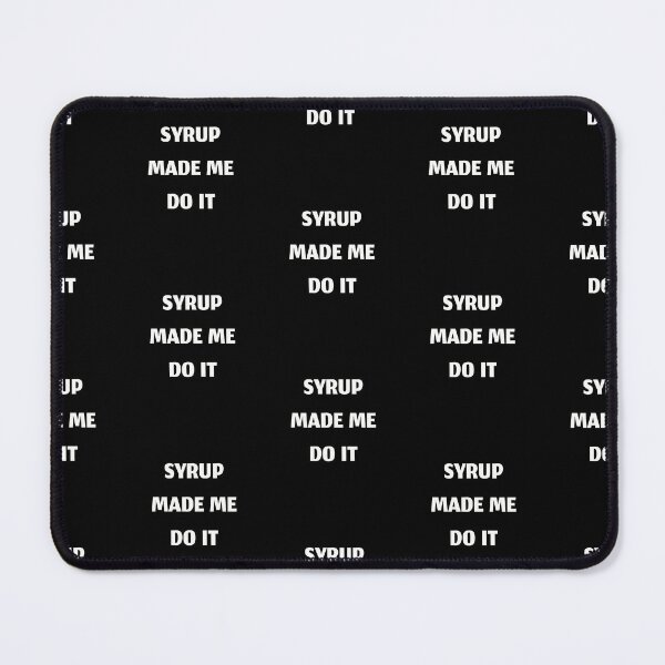 Item preview, Syrup made me do it, funny cough syrup designed and sold by Merchattack.