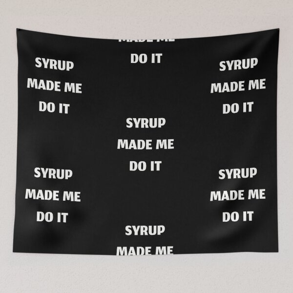 Item preview, Syrup made me do it, funny cough syrup designed and sold by Merchattack.